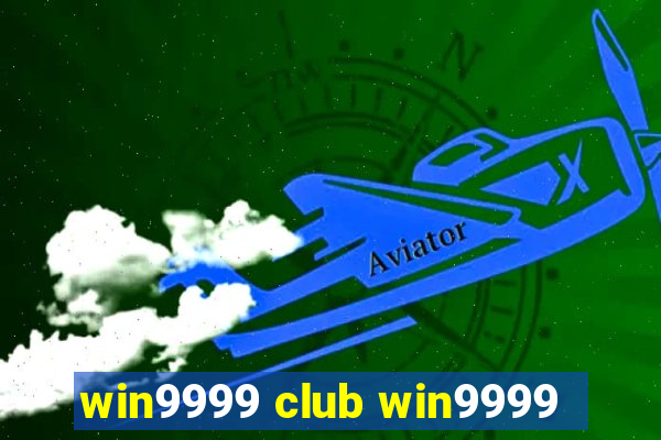 win9999 club win9999